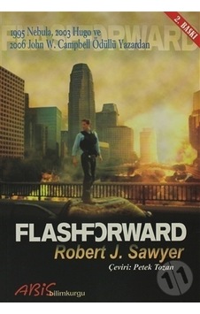 Flash Forward - Robert J. Sawyer - Abis Yayınları
