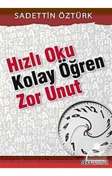 Hızlı Oku Kolay Öğren Zor Unut - Sadettin Öztürk - Ozan Yayıncılık Hızlı Oku Kolay Öğren Zor Unut - Sadettin Öztürk - Ozan Yayıncılık