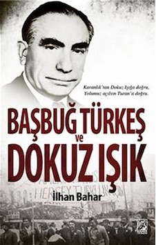 Başbuğ Türkeş ve Dokuz Işık- Kamer Yayınları Başbuğ Türkeş ve Dokuz Işık- Kamer Yayınları