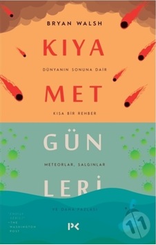Kıyamet Günleri : Dünyanın Sonuna Dair Kısa Bir Rehber - Bryan Walsh - Profil Kitap Kıyamet Günleri : Dünyanın Sonuna Dair Kısa Bir Rehber - Bryan Walsh - Profil Kitap