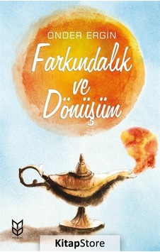 Farkındalık ve Dönüşüm - Önder Ergin - Yason Yayıncılık Farkındalık ve Dönüşüm - Önder Ergin - Yason Yayıncılık