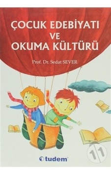 Çocuk Edebiyatı ve Okuma Kültürü -  Sedat Sever -  Tudem Yayınları