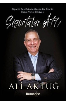 Sigortalar Attı & Sigorta Sektöründe Geçen Bir Ömrün İlham Ver... Sigortalar Attı & Sigorta Sektöründe Geçen Bir Ömrün İlham Ver...