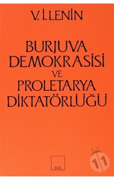 Burjuva Demokrasisi ve Proletarya Diktatörlüğü- Sol Yayınları Burjuva Demokrasisi ve Proletarya Diktatörlüğü- Sol Yayınları