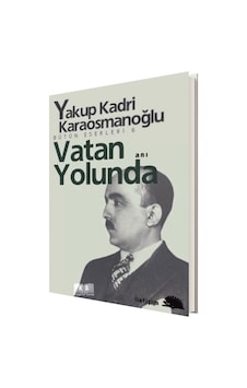 Vatan Yolunda Yakup Kadri Karaosmanoğlu İletişim Yayınları Vatan Yolunda Yakup Kadri Karaosmanoğlu İletişim Yayınları