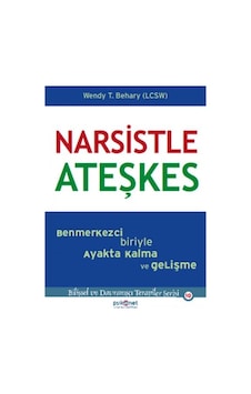 Narsistle Ateşkes - Wendy Behary - Psikonet