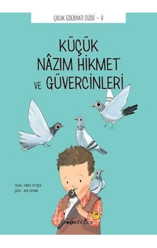 Küçük Nazım Hikmet ve Güvercinleri - Önder Yetişen - Tefrika Yayınları Küçük Nazım Hikmet ve Güvercinleri - Önder Yetişen - Tefrika Yayınları