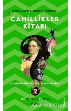 Cahillikler Kitabı 2 - John Mitchinson - John Lloyd - Alfa Yayıncılık Cahillikler Kitabı 2 - John Mitchinson - John Lloyd - Alfa Yayıncılık