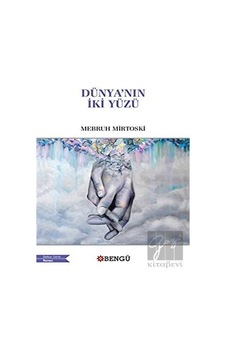 Dünya'nın İki Yüzü Bengü Yayınları - Bengü Yayınları Dünya'nın İki Yüzü Bengü Yayınları - Bengü Yayınları