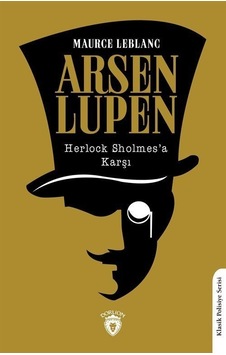 Arsen Lupen - Herlock Sholmes'a Karşı - Maurce Leblang - Dorlion Yayınevi Arsen Lupen - Herlock Sholmes'a Karşı - Maurce Leblang - Dorlion Yayınevi