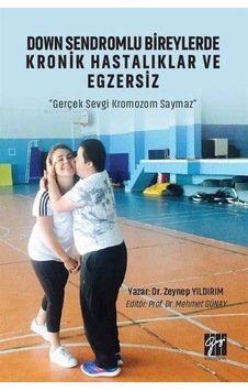 Down Sendromlu Bireylerde Kronik Hastalıklar ve Egzersiz / Dr.... Down Sendromlu Bireylerde Kronik Hastalıklar ve Egzersiz / Dr....