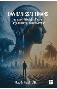 Davranışsal Finans & Yatırımcı Psikolojisi, Piyasa Davranışlar... Davranışsal Finans & Yatırımcı Psikolojisi, Piyasa Davranışlar...