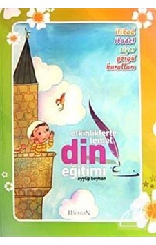 Etkinliklerle Güzel Dinimi Öğreniyorum - Eyyüp Beyhan - Fidan Yayınları