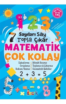 Matematik Çok Kolay - Sayıları Say Topla Çıkar Matematik Çok Kolay - Sayıları Say Topla Çıkar