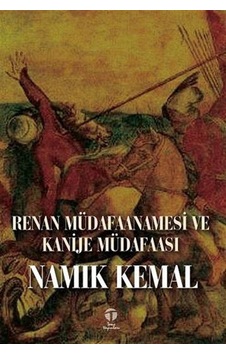 Renan Müdafaanamesi ve Kanije Müdafaası - Namık Kemal - Tema Yayınları Renan Müdafaanamesi ve Kanije Müdafaası - Namık Kemal - Tema Yayınları
