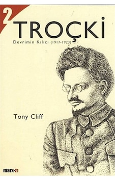 Troçki Cilt 2: Devrimin Kılıcı (1917-1923) - Tony Cliff - Marx21 Yayınları