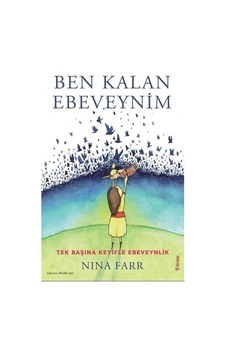 Ben Kalan Ebeveynim / Nina Farr