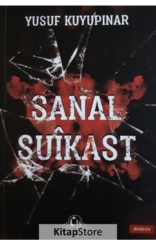 Sanal Suikast - Yusuf Kuyupınar - Cağaloğlu Yayınevi