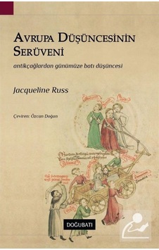 Avrupa Düşüncesinin Serüveni / Jacqueline Russ 9789758717705 Avrupa Düşüncesinin Serüveni / Jacqueline Russ 9789758717705