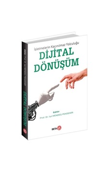 İşlemelerin Kaçınılmaz Yolculuğu Dijital Dönüşüm- Beta Yayınları İşlemelerin Kaçınılmaz Yolculuğu Dijital Dönüşüm- Beta Yayınları
