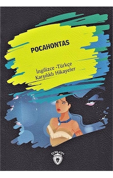Pocahontas-İngilizce Türkçe Karşılıklı Hikayeler - Metin Gökçe - Dorlion Yayınevi Pocahontas-İngilizce Türkçe Karşılıklı Hikayeler - Metin Gökçe - Dorlion Yayınevi