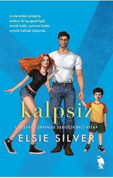 Kalpsiz - Chestnut Springs Serisi İkinci Kitap - Elsie Silver - Nemesis Kitap