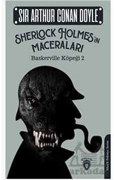 Sherlock Holmesin Maceraları Baskerville Köpeği 2 Dorlion Yayınları Sherlock Holmesin Maceraları Baskerville Köpeği 2 Dorlion Yayınları