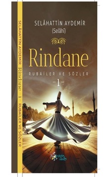 Rindane Rubailer Ve Sözler 1 / Selahattin Aydemir Rindane Rubailer Ve Sözler 1 / Selahattin Aydemir