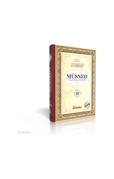 Müsned 10. Cilt Ciltli - Arapça Metinli Beka Yayınları İmam Ahmed B. Hanbel Kimdir Hayatı, Eserleri Ve Kitapları Beka Kitap