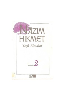 Yeşil Elmalar Yaşamak Hakkı - Romanlar 2 - Nazım Hikmet