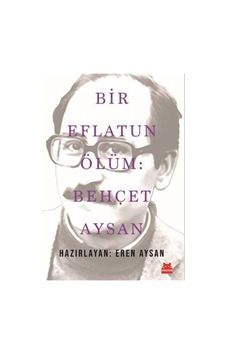 Bir Eflatun Ölüm: Behçet Aysan / Eren Aysan