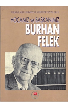 Hocamız Ve Başkanımız Burhan Felek