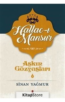 Kitapstore- Aşkın Gözyaşları 4 / Hallac-I Mansur / Sinan Yağmur Kitapstore- Aşkın Gözyaşları 4 / Hallac-I Mansur / Sinan Yağmur