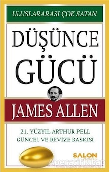 Düşünce Gücü - 21. Yüzyıl Arthur Pell Güncel ve Revize Baskısı - James Allen - Salon Yayınları Düşünce Gücü - 21. Yüzyıl Arthur Pell Güncel ve Revize Baskısı - James Allen - Salon Yayınları
