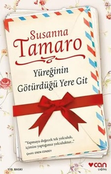 Yüreğinin Götürdüğü Yere Git: "yapmaya Değecek Tek Yolculuk, İçimize Yaptığımız Yolculuktur..."