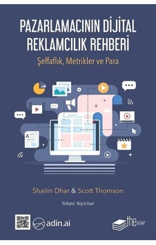 Pazarlamacının Dijital Reklamcılık Rehberi / Shailin Dhar Pazarlamacının Dijital Reklamcılık Rehberi / Shailin Dhar