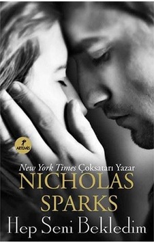 Hep Seni Bekledim - Nicholas Sparks - Artemis Yayınları Hep Seni Bekledim - Nicholas Sparks - Artemis Yayınları