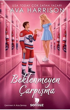 Beklenmeyen Çarpışma 2 / Ava Harrison Beklenmeyen Çarpışma 2 / Ava Harrison