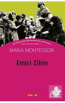 Emici Zihin / Maria Montessori Emici Zihin / Maria Montessori