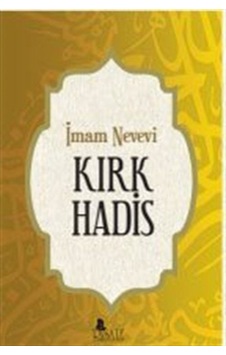 Kırk Hadis - İmam Nevevi - Risale Yayınları Kırk Hadis - İmam Nevevi - Risale Yayınları