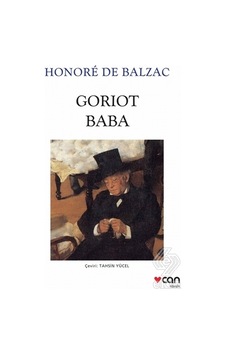 Goriot Baba - Honore de Balzac - Can Yayınları Goriot Baba - Honore de Balzac - Can Yayınları