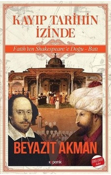 Kayıp Tarihin Izinde - Kopernik Kitap - Beyazıt Akman Kayıp Tarihin Izinde - Kopernik Kitap - Beyazıt Akman