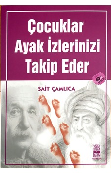 Çocuklar Ayak İzlerinizi Takip Eder Çocuklar Ayak İzlerinizi Takip Eder