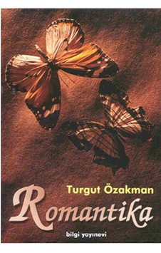 Romantika Turgut Özakman Bilgi Yayınları Romantika Turgut Özakman Bilgi Yayınları