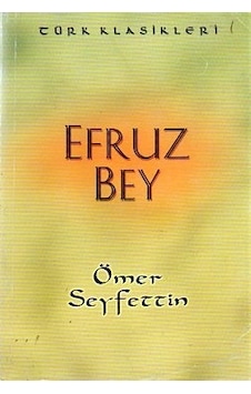 Efruz Bey/Ömer  Seyfettin