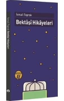 Bektaşi Hikayeleri - İsmail Toprak - Büyüyenay Yayınları Bektaşi Hikayeleri - İsmail Toprak - Büyüyenay Yayınları