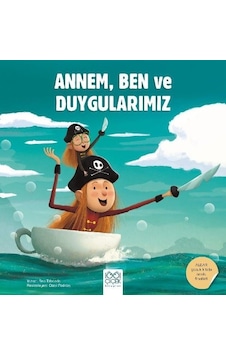 Annem Ben ve Duygularımız - Bea Taboada - 1001 Çiçek Annem Ben ve Duygularımız - Bea Taboada - 1001 Çiçek
