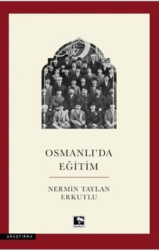 Osmanlı'da Eğitim / Nermin Taylan Osmanlı'da Eğitim / Nermin Taylan