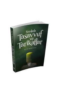 Sorularla Tasavvuf ve Tarikatlar - Mehmet Demirci - Mihrabad Yayınları Sorularla Tasavvuf ve Tarikatlar - Mehmet Demirci - Mihrabad Yayınları