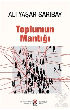 Toplumun Mantığı - Ali Yaşar Sarıbay - DBY Yayınları